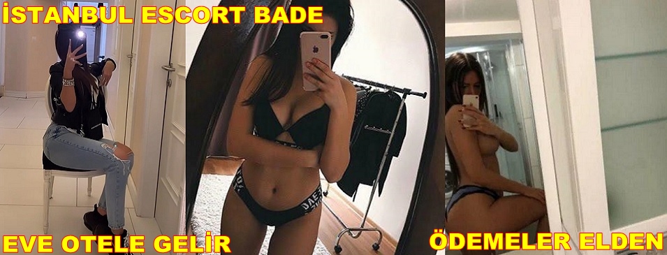 istanbul escort bade